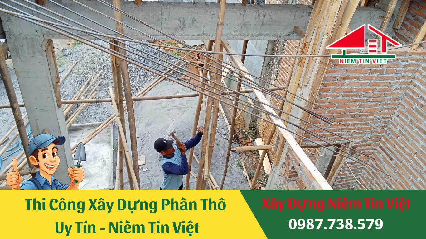 Thi Công Xây Dựng Phần Thô Uy Tín – Niềm Tin Việt